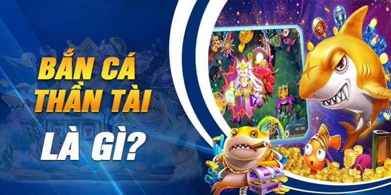 Giới thiệu siêu phẩm bắn cá Thần Tài tại 98Win